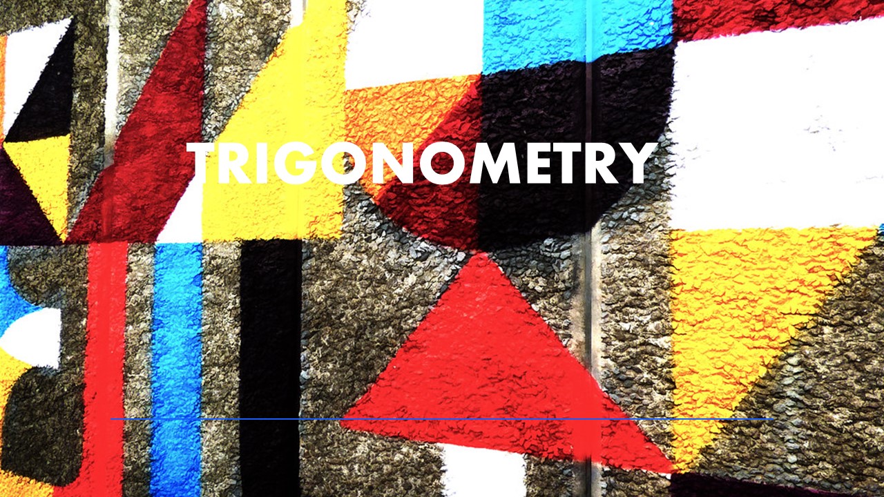 STD IX – TRIGONOMETRY – PASCAL