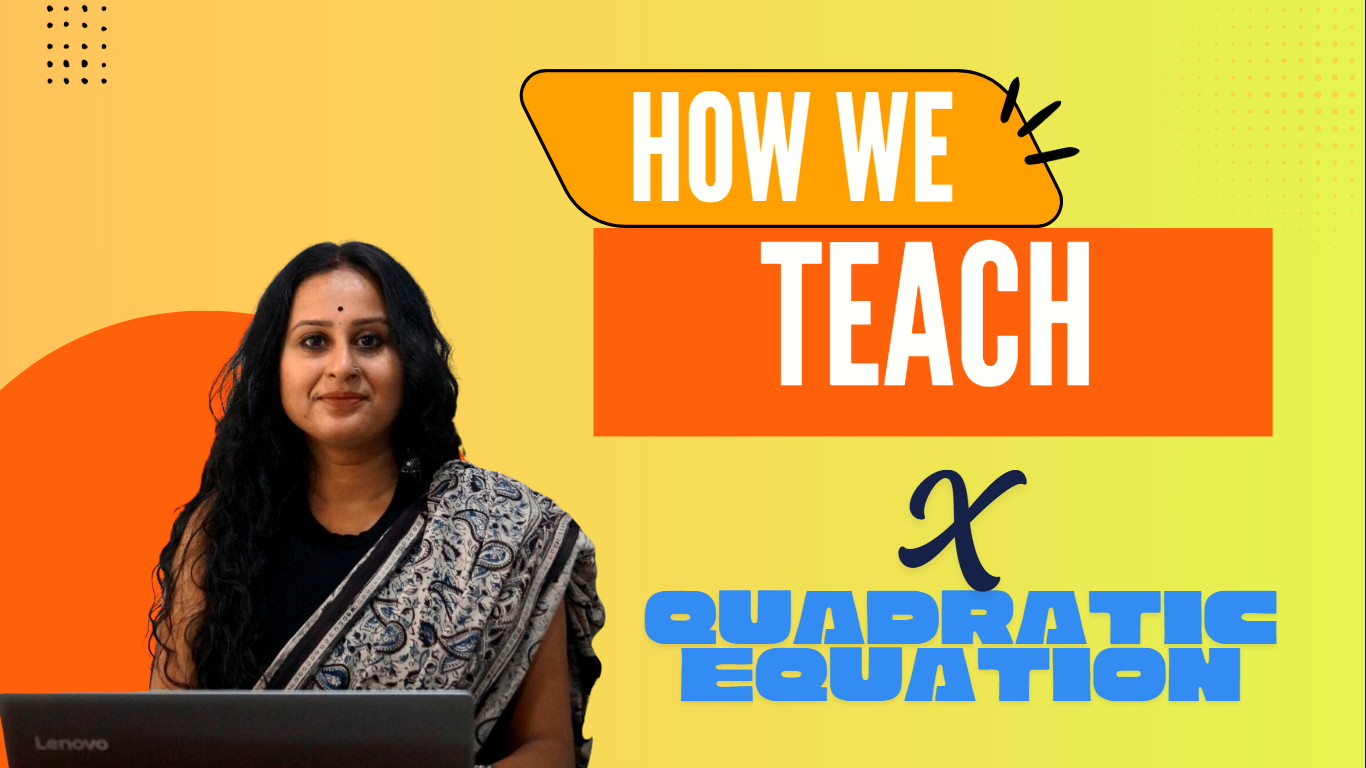 X - MATHS - QUADRATIC EQUATIONS